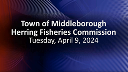 Navigate to Herring Fisheries Commission 4-9-24
