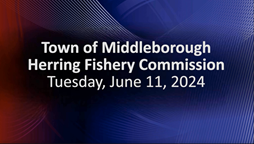 Navigate to Herring Fisheries Commission 6-11-24