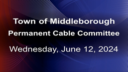 Navigate to Permanent Cable Committee 6-12-24
