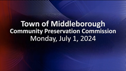 Navigate to Community Preservation Commission 7-1-24