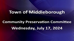 Navigate to Community Preservation Committee 7-17-24