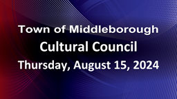 Navigate to Cultural Council 8-15-24