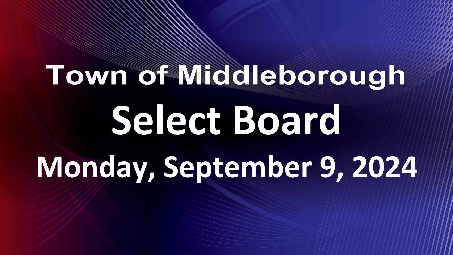 Navigate to Select Board 9-9-24