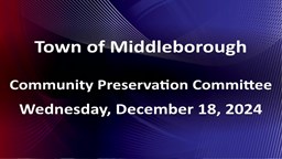 Navigate to Community Preservation Committee 12-18-24