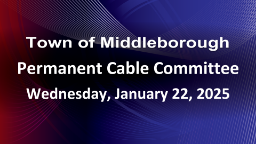 Navigate to Permanent Cable Committee 1-22-25