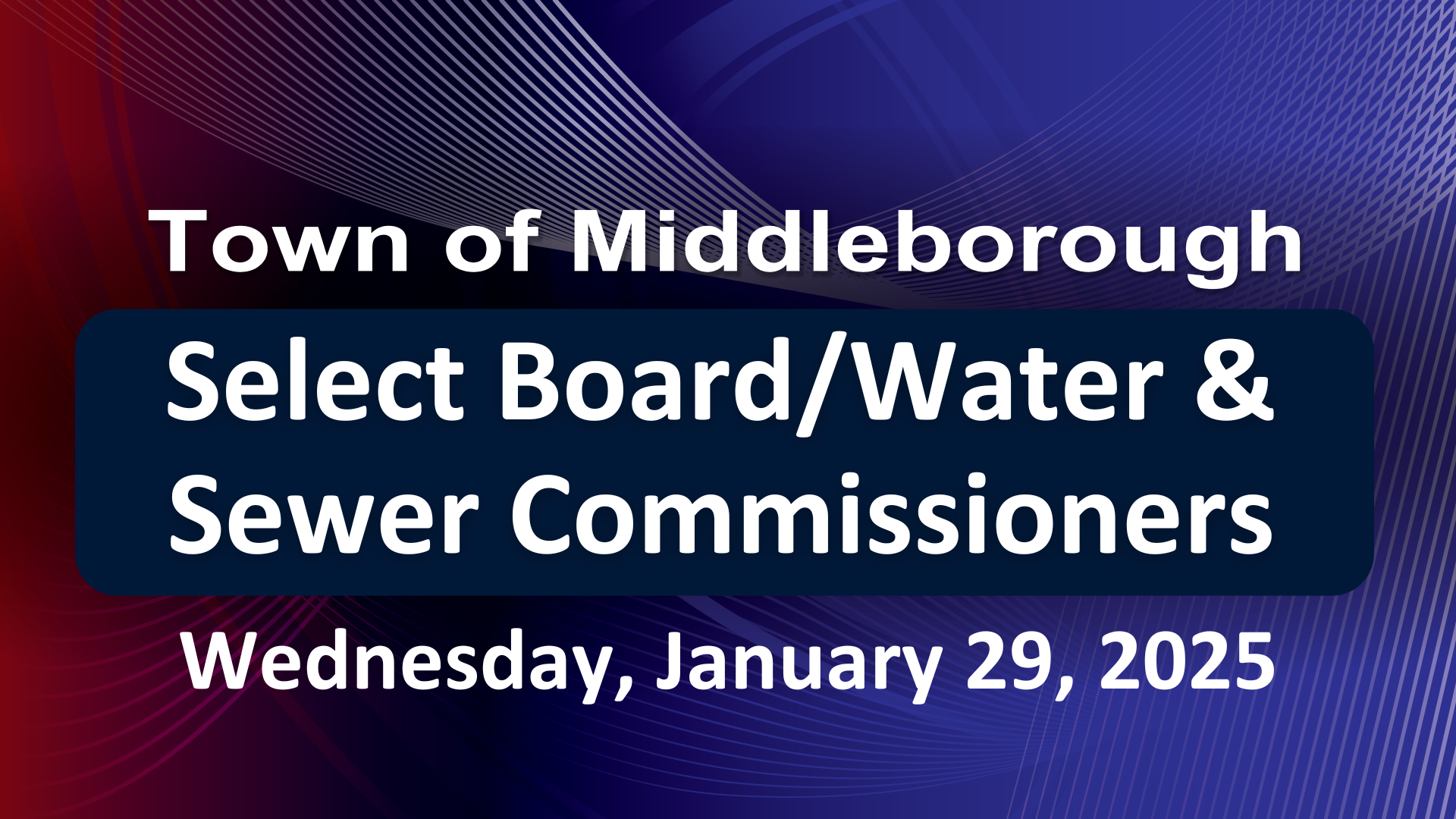 Navigate to Select Board/Water & Sewer Commissioners 1-29-25