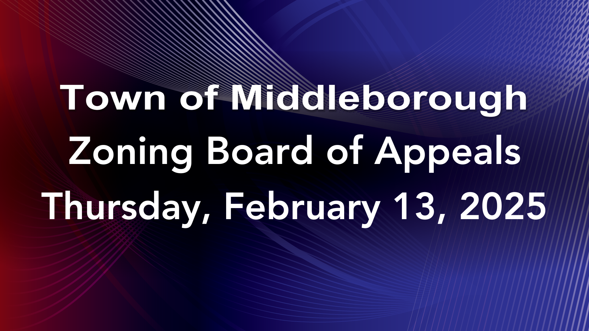 Navigate to Zoning Board of Appeals 2-13-25