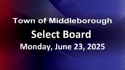 Navigate to Select Board 6-23-25