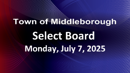 Navigate to Select Board 7-7-25