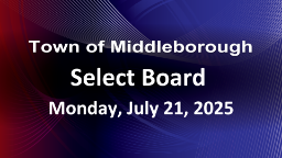 Navigate to Select Board 7-21-25