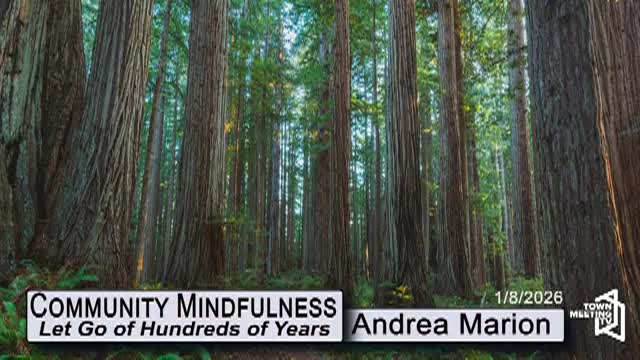 Community Mindfulness - Let Go of Hundreds of Years